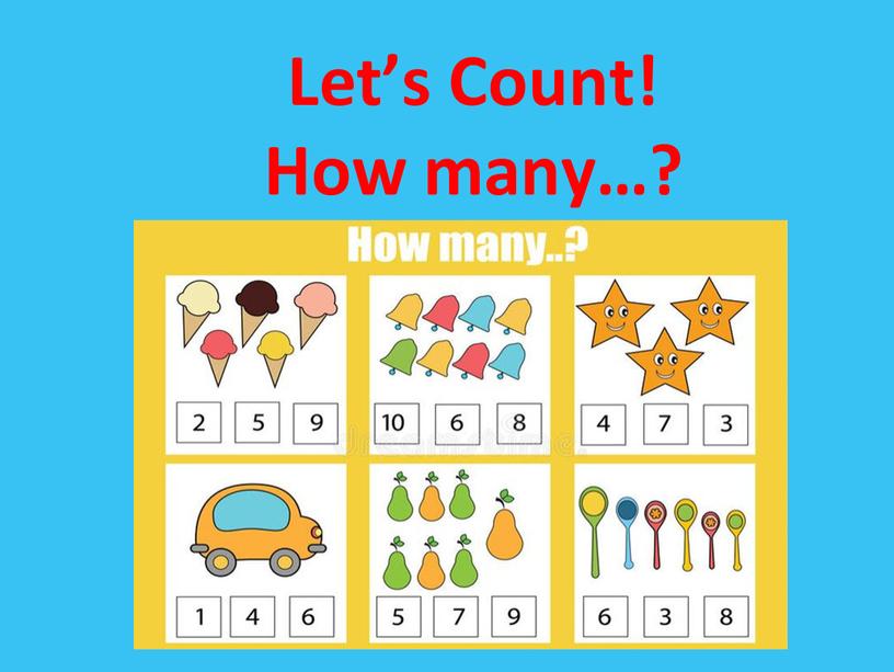 Let’s Count! How many…?