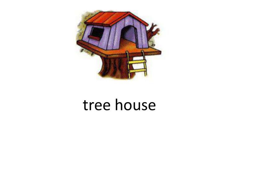 tree house