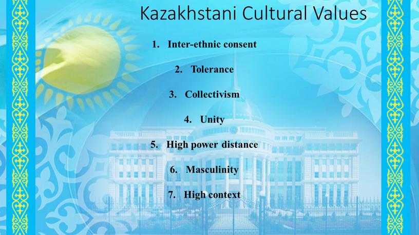 Kazakhstani Cultural Values Inter-ethnic consent