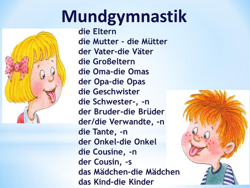 Mundgymnastik die Eltern die Mutter – die