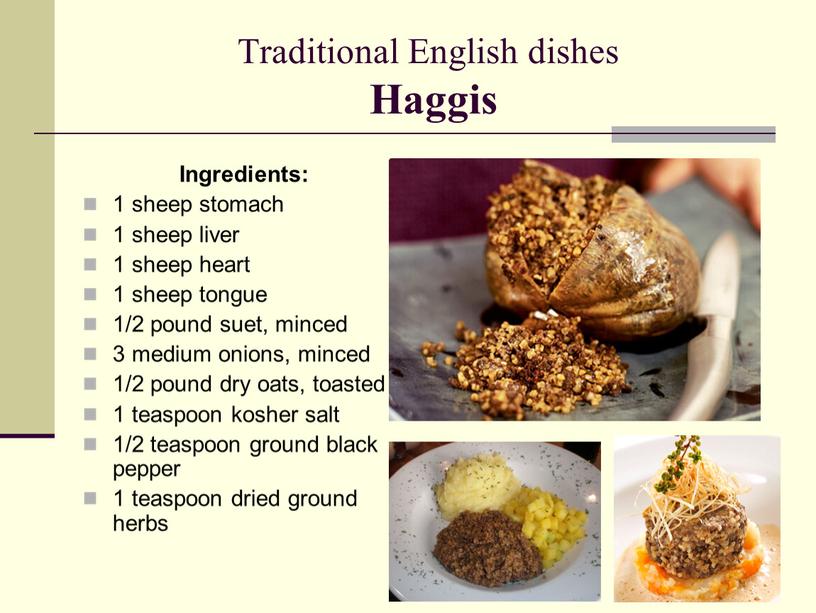 Traditional English dishes Haggis