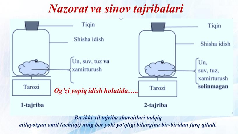 Nazorat va sinov tajribalari Og’zi yopiq idish holatida…