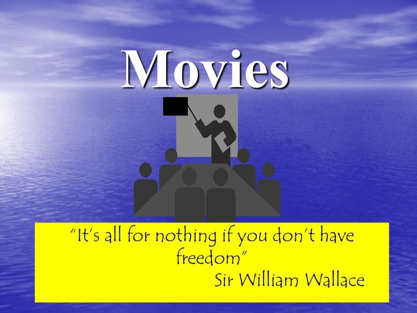 Movies “It’s all for nothing if you don’t have freedom”