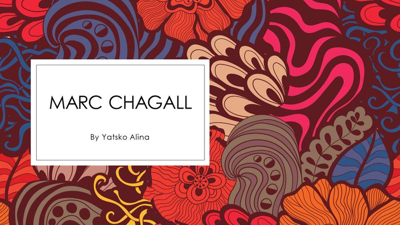 Marc chagall By Yatsko Alina