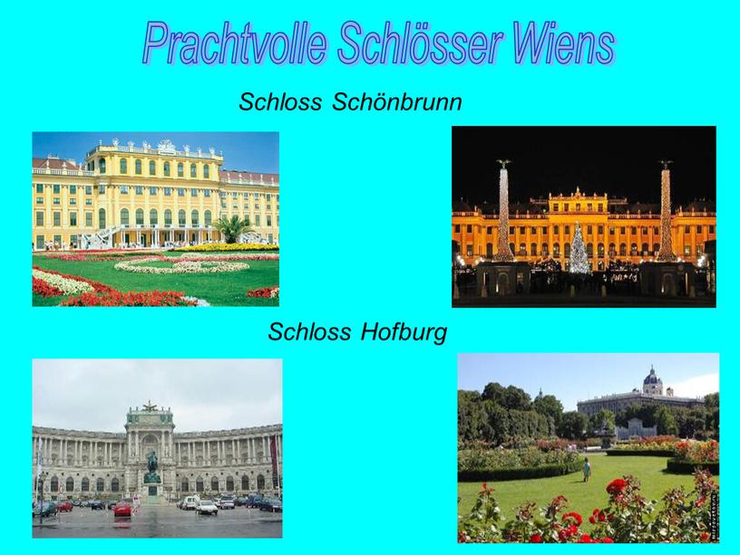 Schloss Schönbrunn Schloss Hofburg
