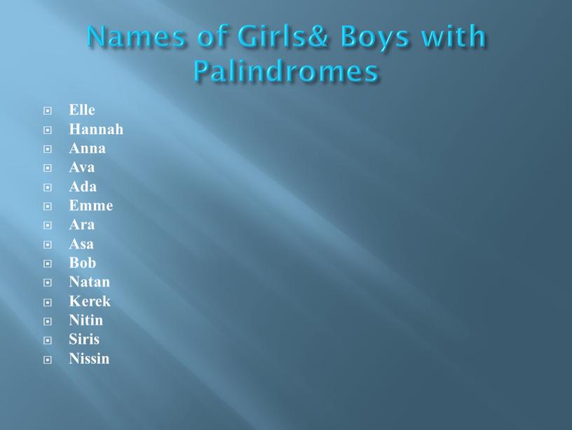 Names of Girls& Boys with Palindromes