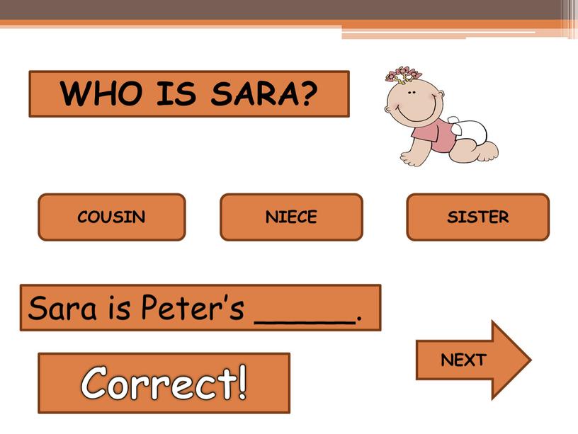 WHO IS SARA? COUSIN NIECE SISTER