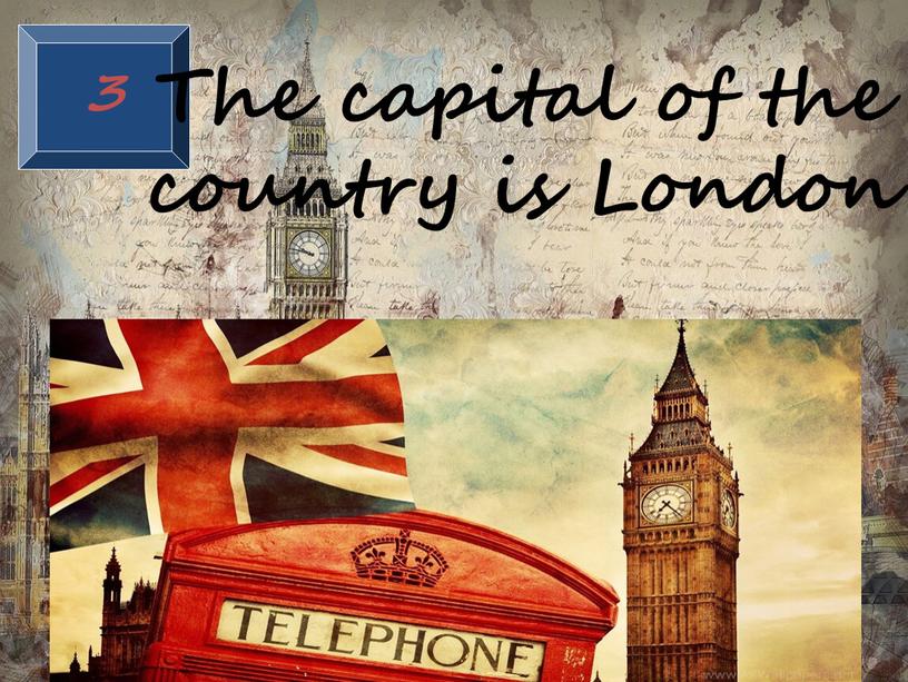 The capital of the country is London