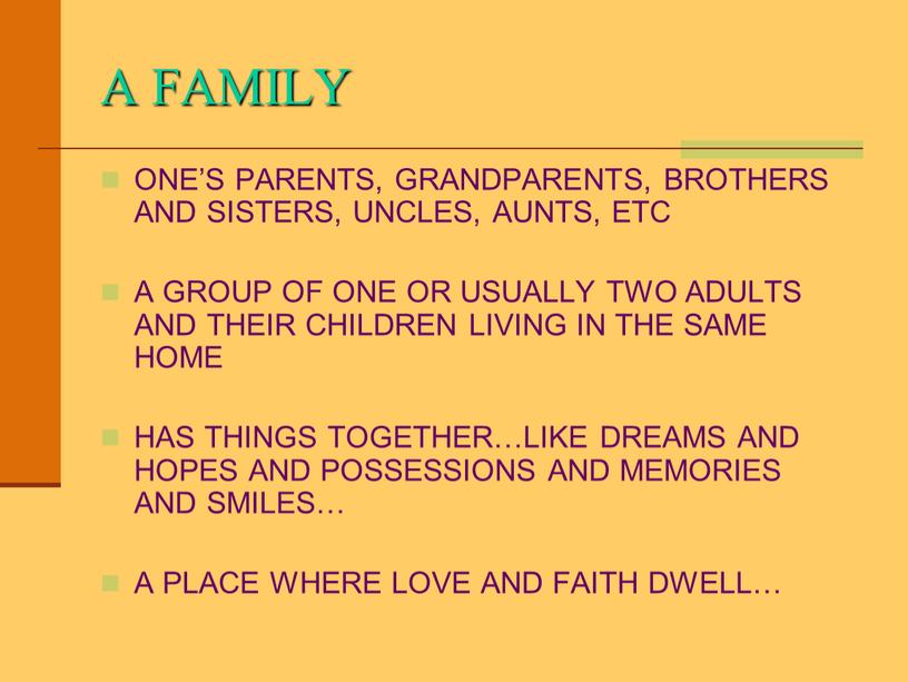 A FAMILY ONE’S PARENTS, GRANDPARENTS,