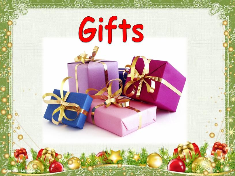 Gifts