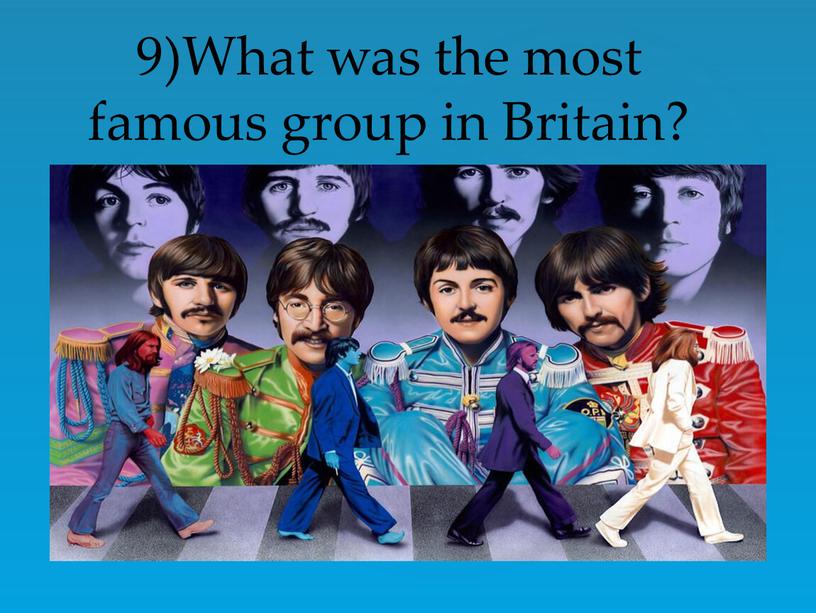 What was the most famous group in