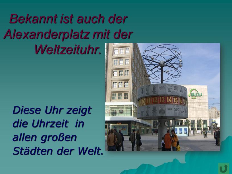 Bekannt ist auch der Alexanderplatz mit der