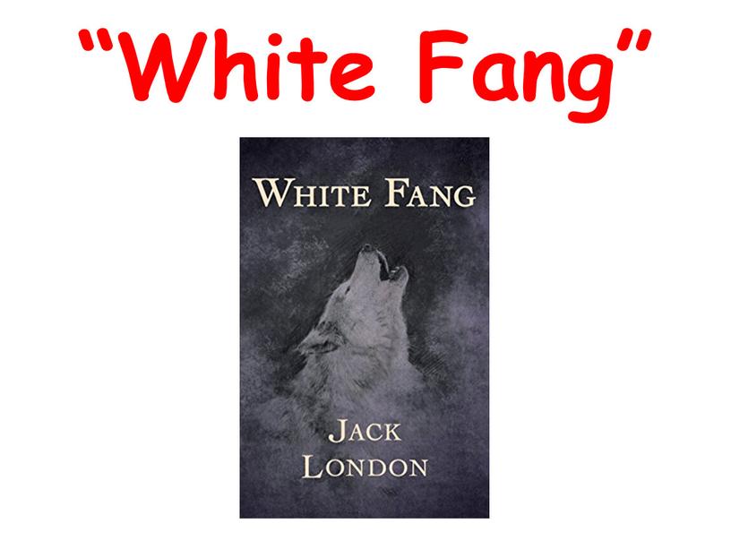 “White Fang”
