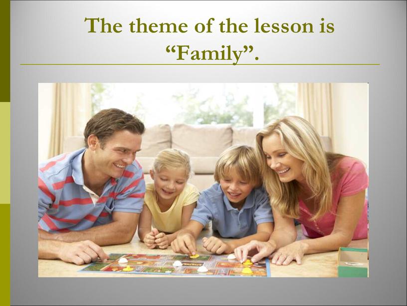 The theme of the lesson is “Family”