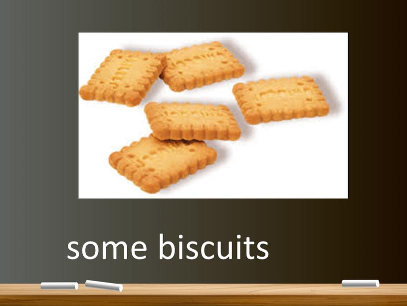 some biscuits