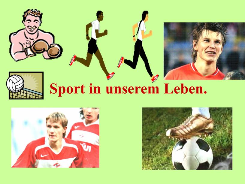 Sport in unserem Leben.
