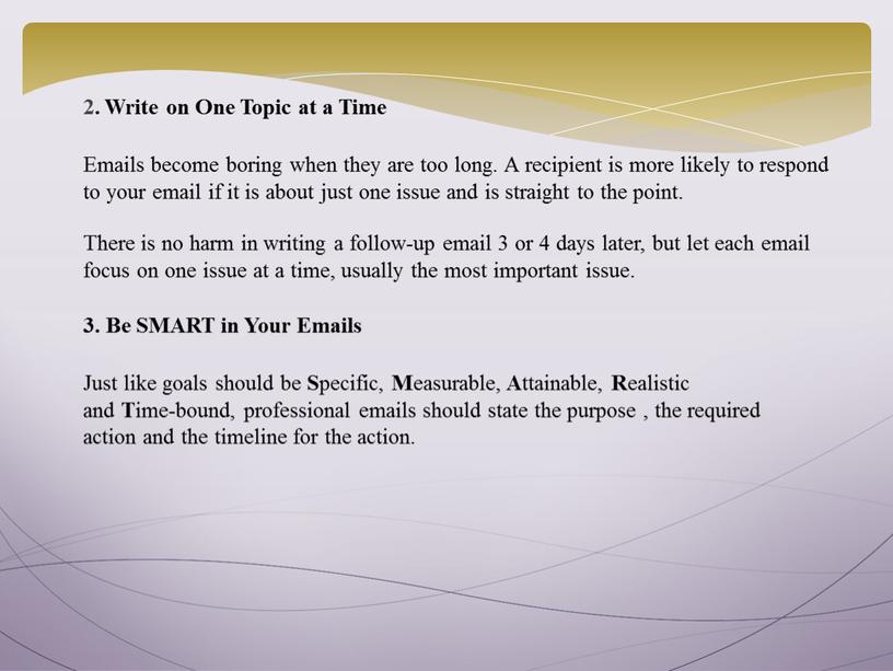 Write on One Topic at a Time Emails become boring when they are too long