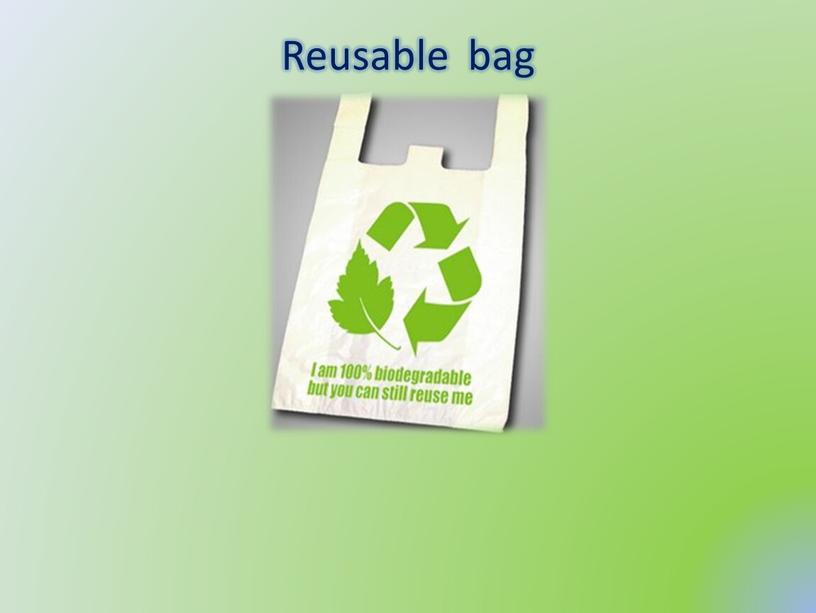 Reusable bag