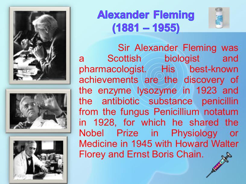 Alexander Fleming (1881 – 1955)