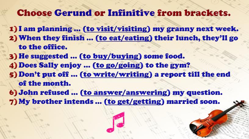 Choose Gerund or Infinitive from brackets