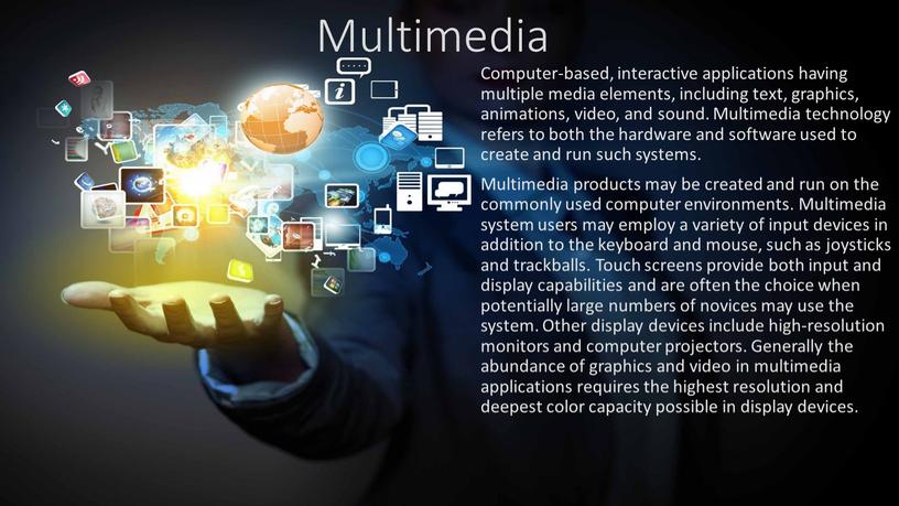 Multimedia Computer-based, interactive applications having multiple media elements, including text, graphics, animations, video, and sound
