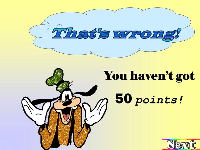 You haven’t got 50 points!
