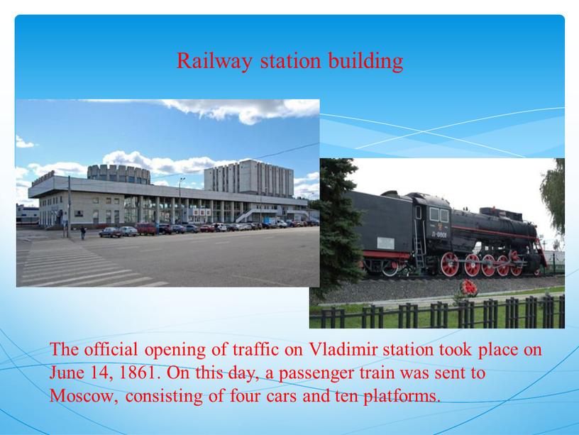 Railway station building The official opening of traffic on