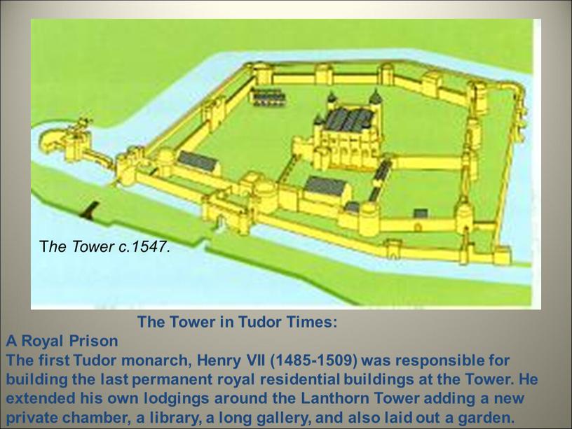 T he Tower c.1547.