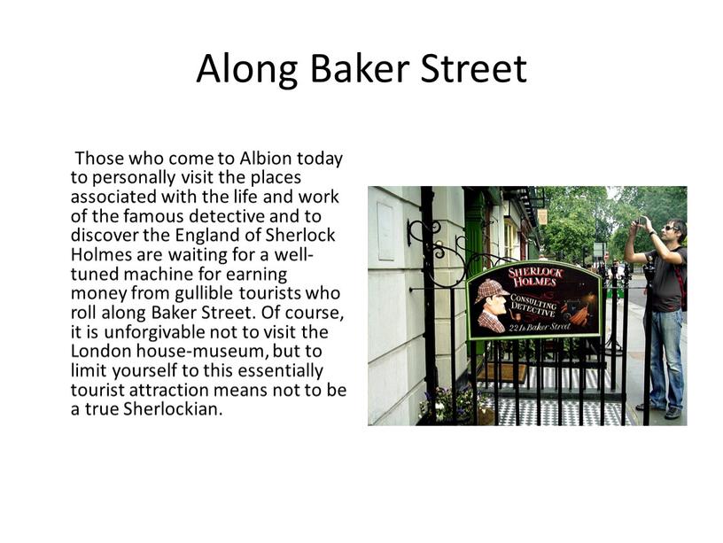 Along Baker Street Those who come to