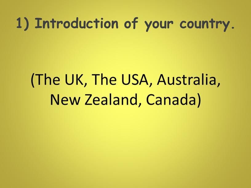Introduction of your country. (The