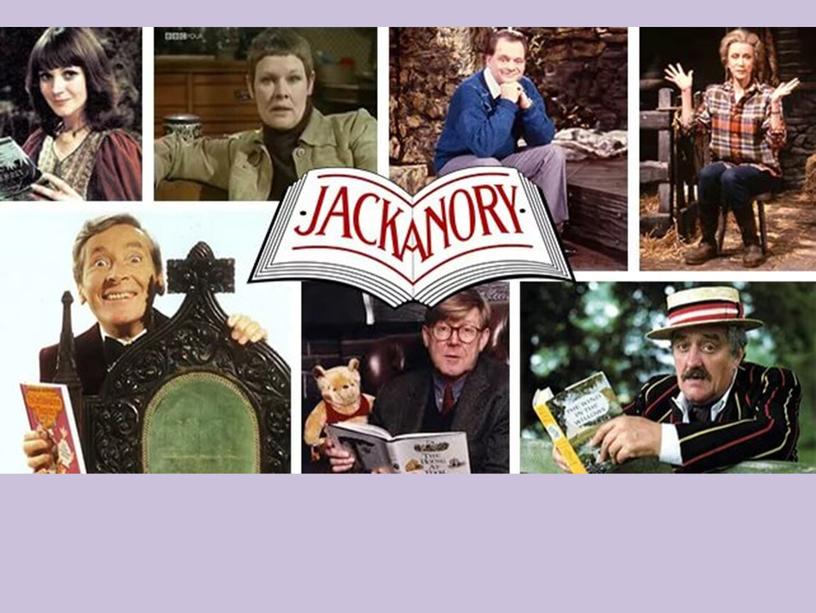 Jackanory a popular British television show in which well-known actors read favourite children’s stories