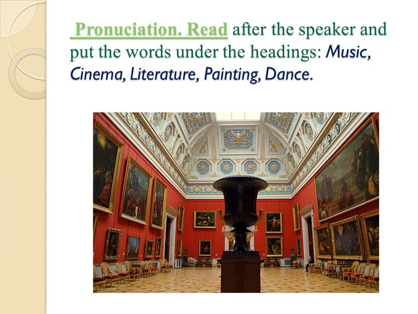 Pronuciation. Read after the speaker and put the words under the headings: