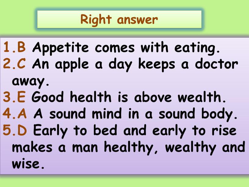 Right answer 1.B Appetite comes with eating