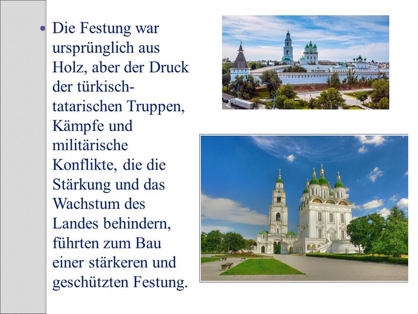 Die Festung war ursprünglich aus