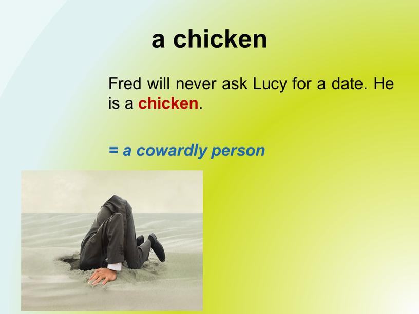 Fred will never ask Lucy for a date