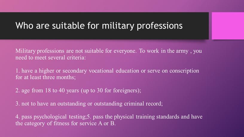 Who are suitable for military professions