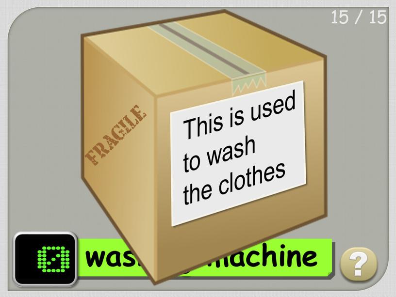 15 / 15 washing machine ?