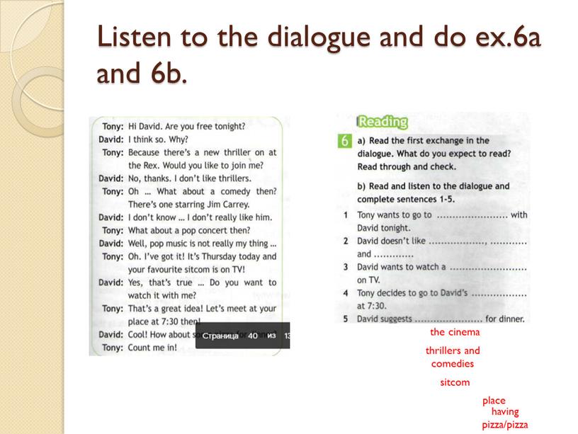 Listen to the dialogue and do ex