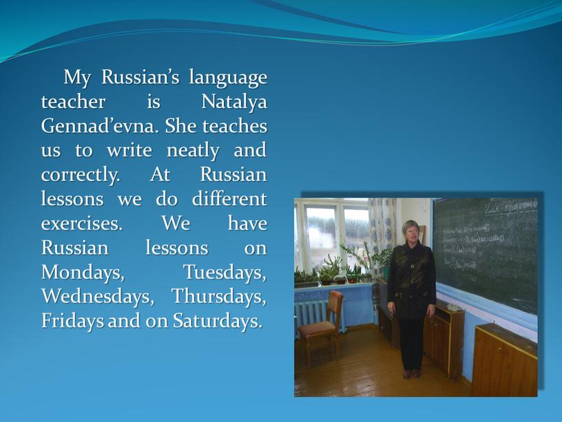 My Russian’s language teacher is