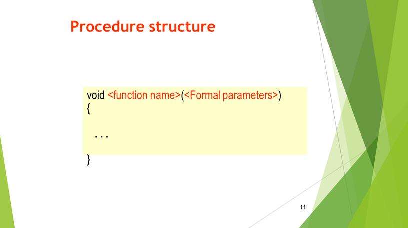 Procedure structure void ( ) {