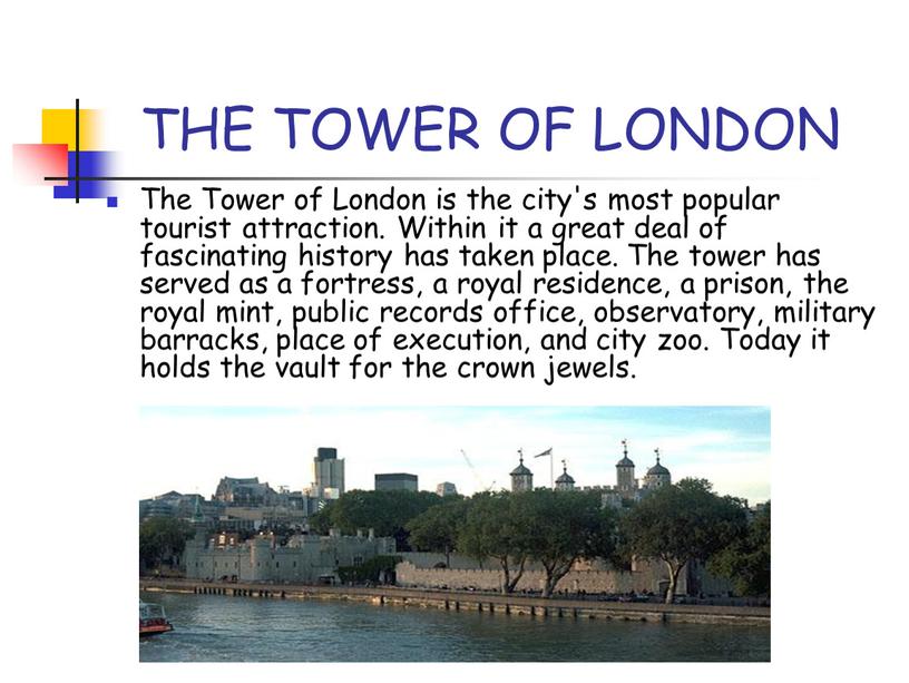 THE TOWER OF LONDON The Tower of