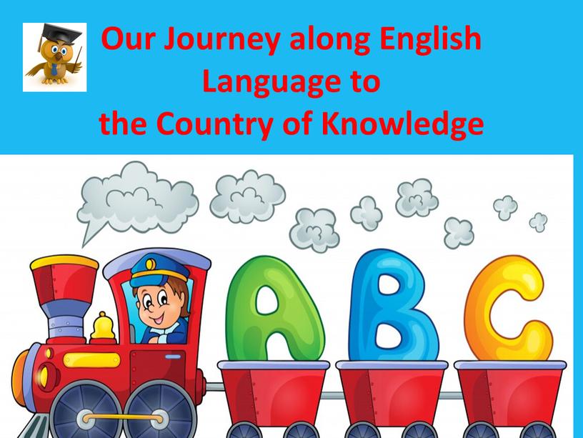 Our Journey along English Language to the