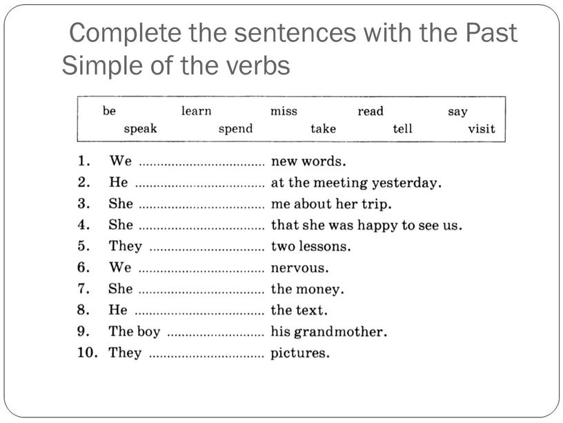 Complete the sentences with the