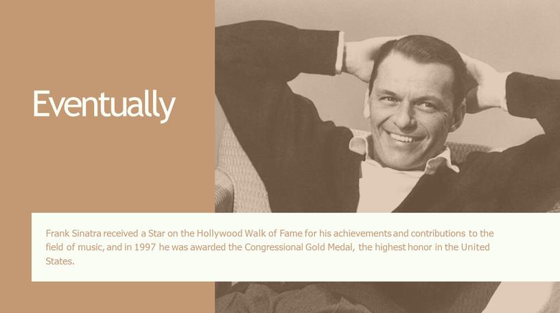 Frank Sinatra received a Star on the