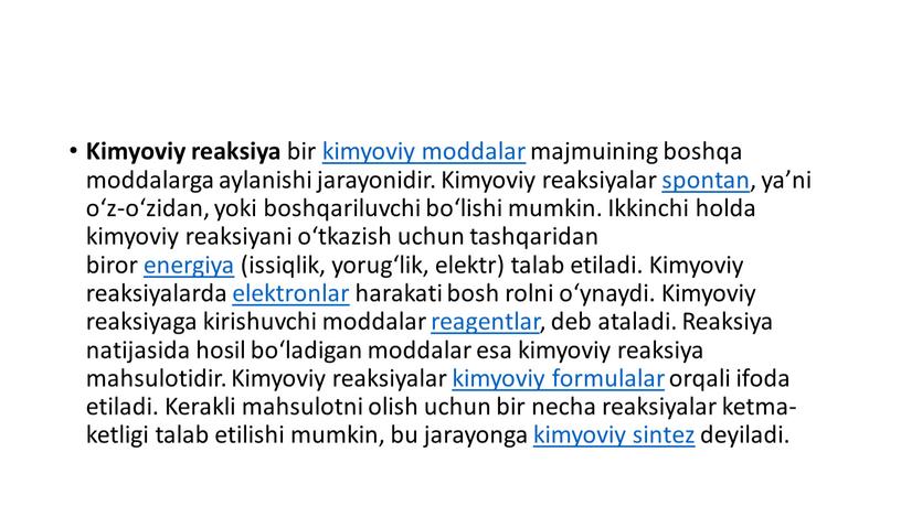 Kimyoviy reaksiya bir kimyoviy moddalar majmuining boshqa moddalarga aylanishi jarayonidir