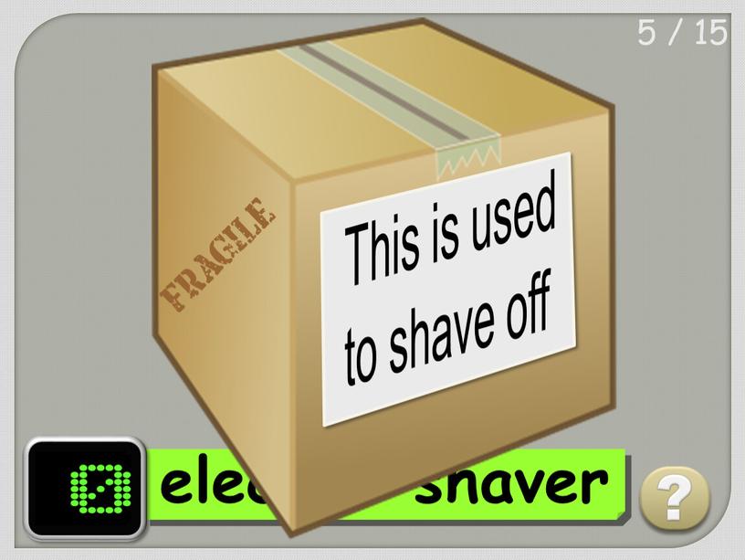 5 / 15 electric shaver ?