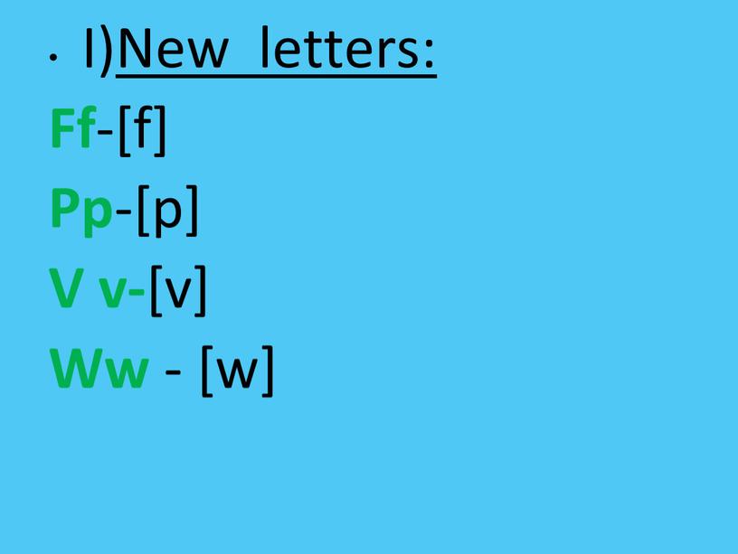 I)New letters: Ff -[f] Pp -[p]