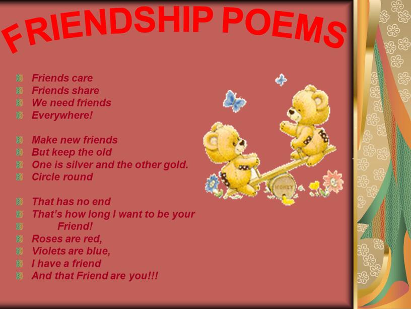 Friends care Friends share We need friends