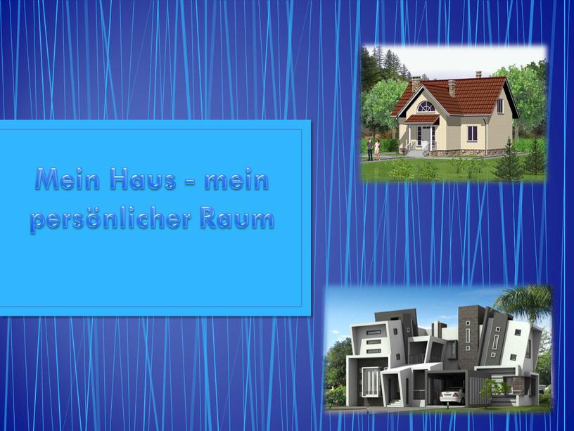 Mein Haus - mein persönlicher Raum