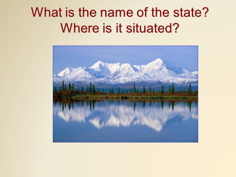 What is the name of the state?